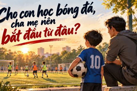 Học bóng đá cho trẻ em: Cha mẹ nên bắt đầu từ đâu?